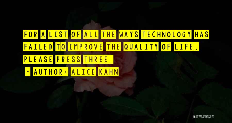 Technology Quality Of Life Quotes By Alice Kahn