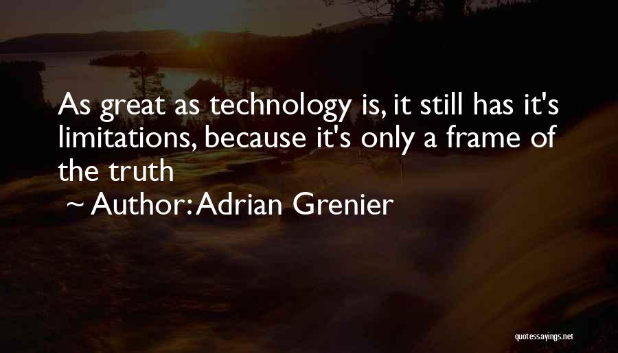 Technology Quotes By Adrian Grenier