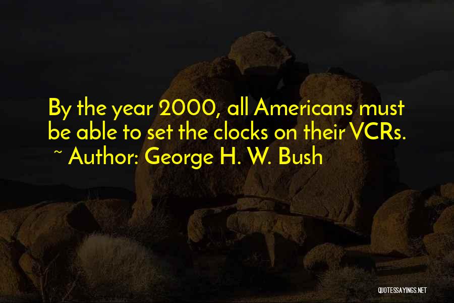 Technology Quotes By George H. W. Bush