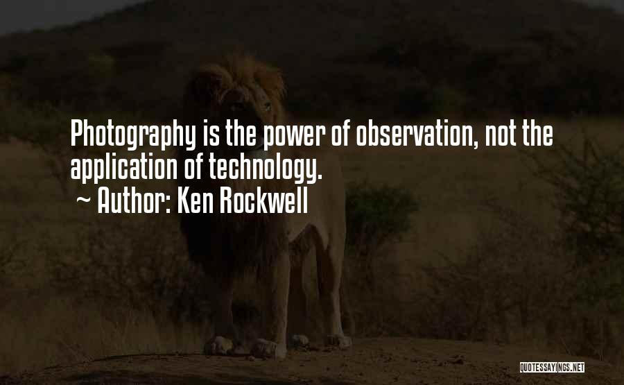 Technology Quotes By Ken Rockwell