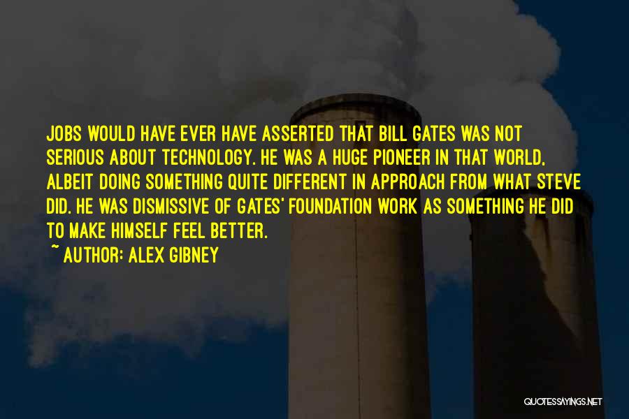 Technology Steve Jobs Quotes By Alex Gibney
