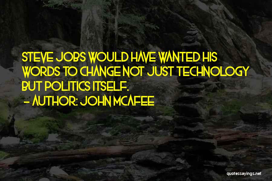 Technology Steve Jobs Quotes By John McAfee