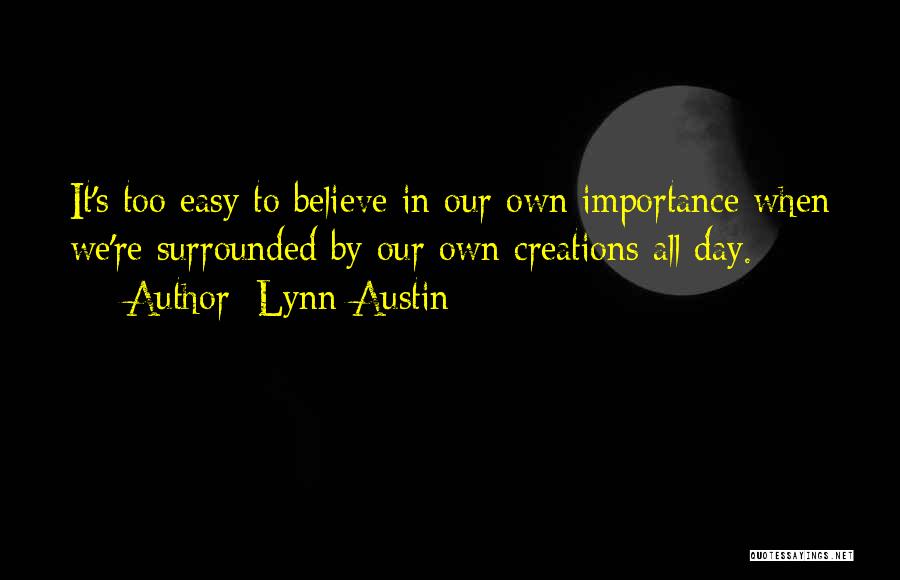 Technology Student Association Quotes By Lynn Austin