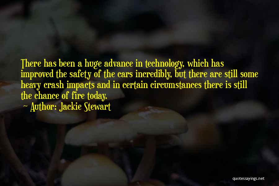 Technology Today Quotes By Jackie Stewart