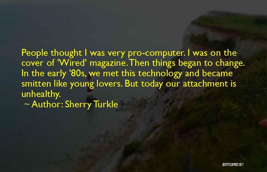 Technology Today Quotes By Sherry Turkle