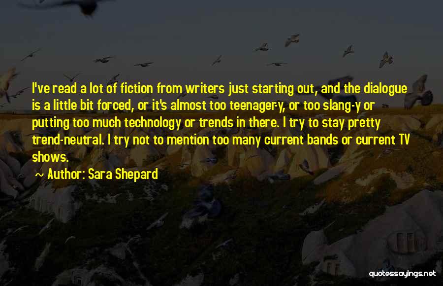 Technology Trends Quotes By Sara Shepard