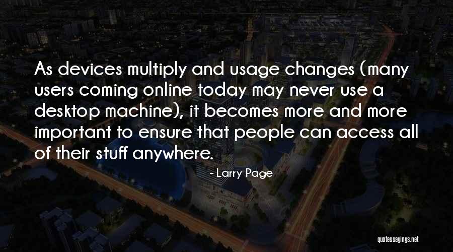 Technology Usage Quotes By Larry Page Technology Usage Quotes By Larry Page
