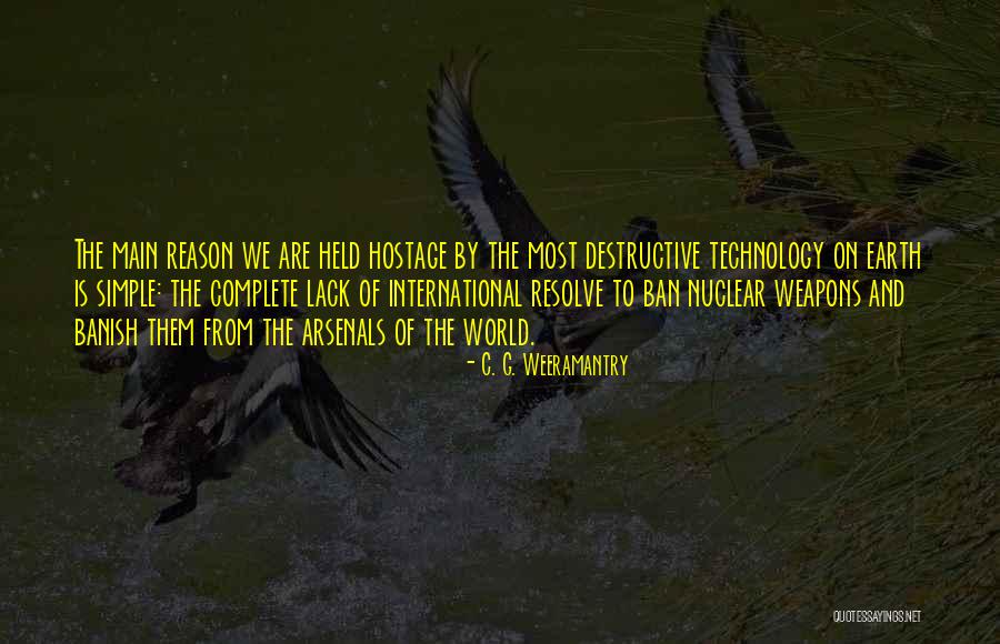 Technology Weapons Quotes By C. G. Weeramantry Technology Weapons Quotes By C. G. Weeramantry