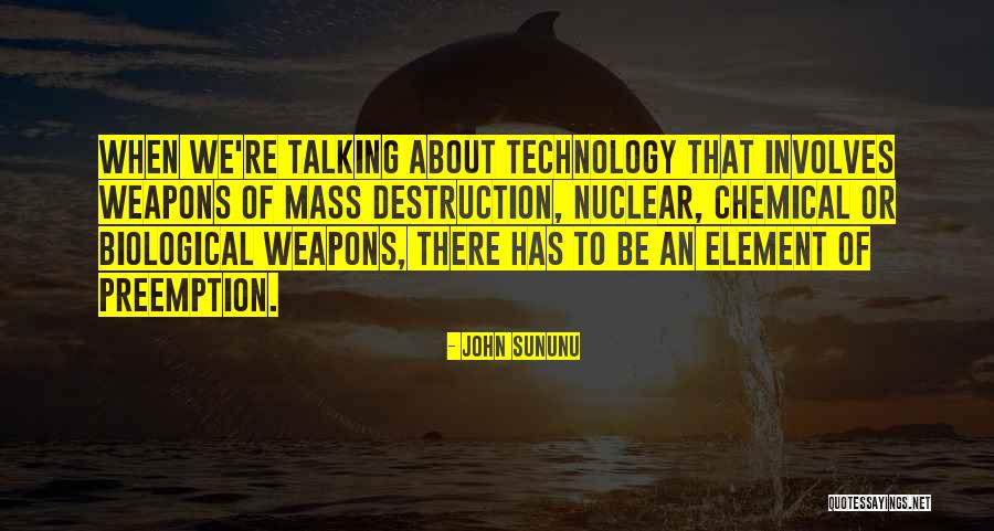 Technology Weapons Quotes By John Sununu Technology Weapons Quotes By John Sununu