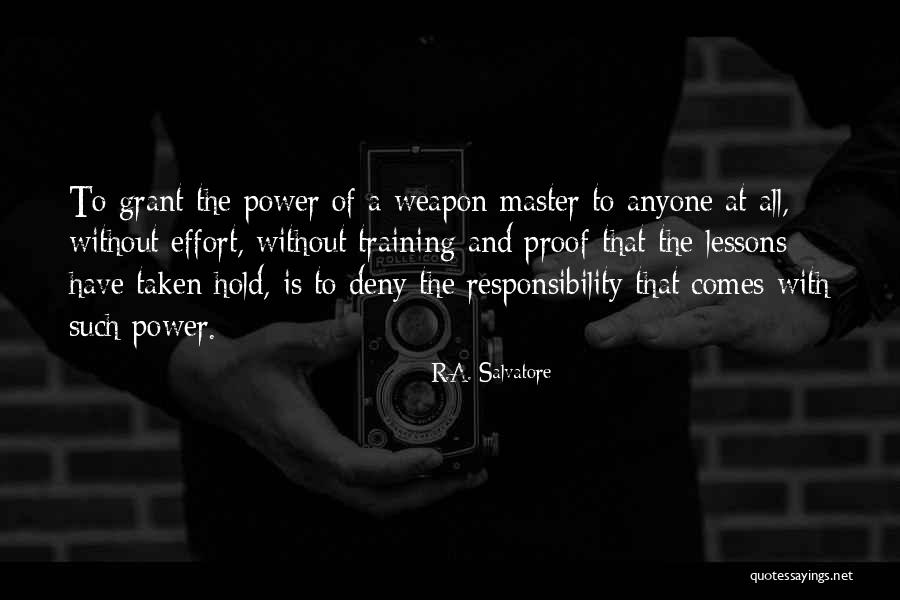 Technology Weapons Quotes By R.A. Salvatore Technology Weapons Quotes By R.A. Salvatore