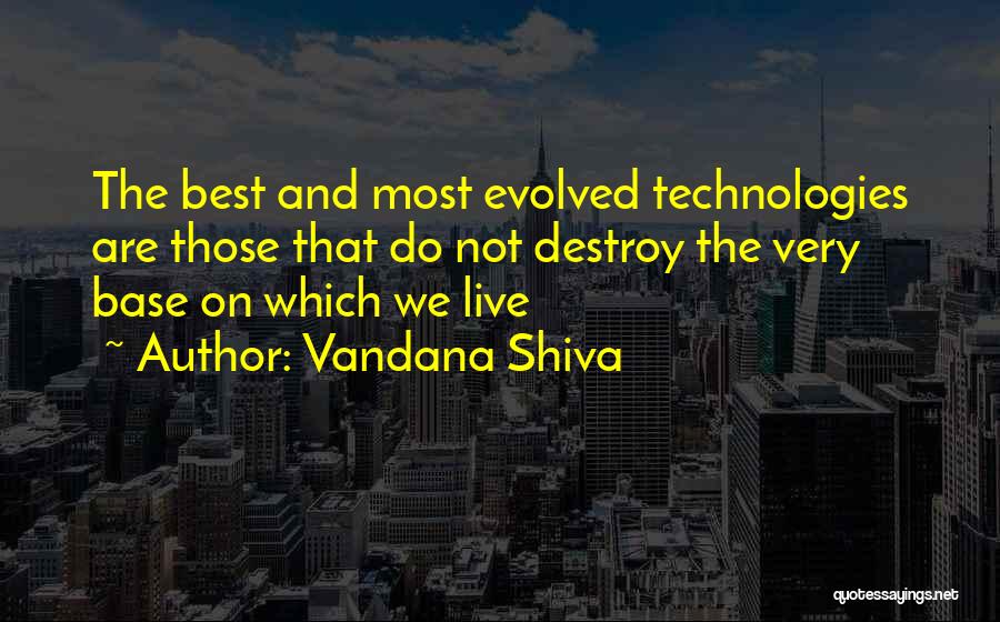 Technology Will Destroy Us Quotes By Vandana Shiva