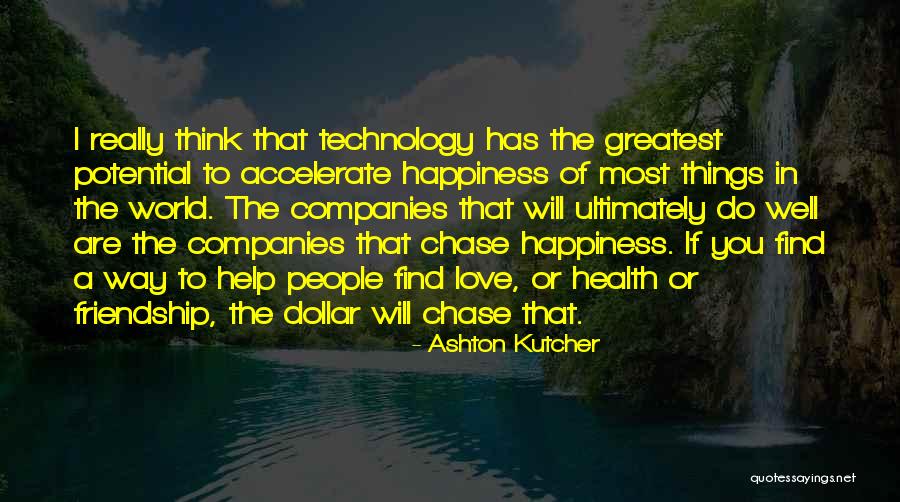 Technology World Quotes By Ashton Kutcher Technology World Quotes By Ashton Kutcher