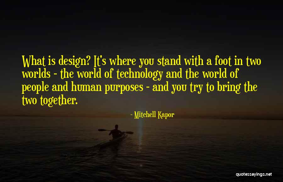Technology World Quotes By Mitchell Kapor Technology World Quotes By Mitchell Kapor