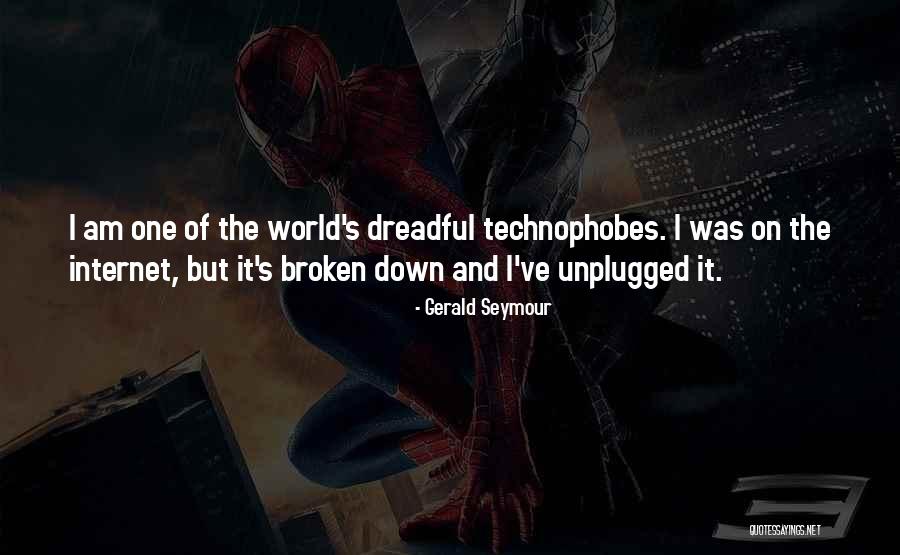 Technophobes Quotes By Gerald Seymour Technophobes Quotes By Gerald Seymour