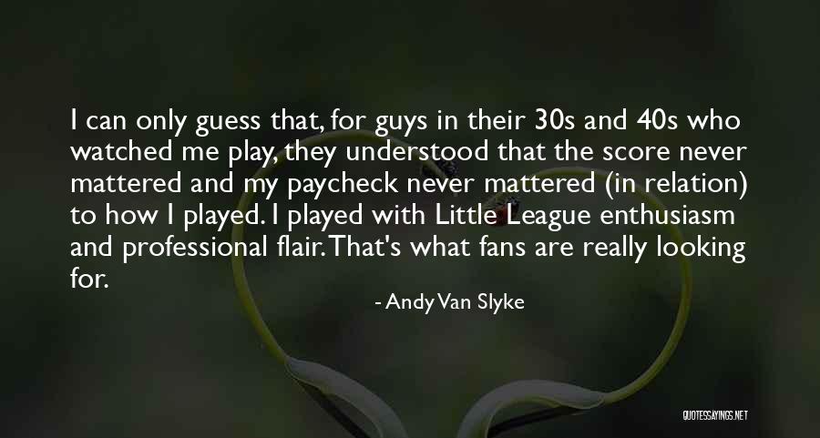 Techos En Quotes By Andy Van Slyke Techos En Quotes By Andy Van Slyke
