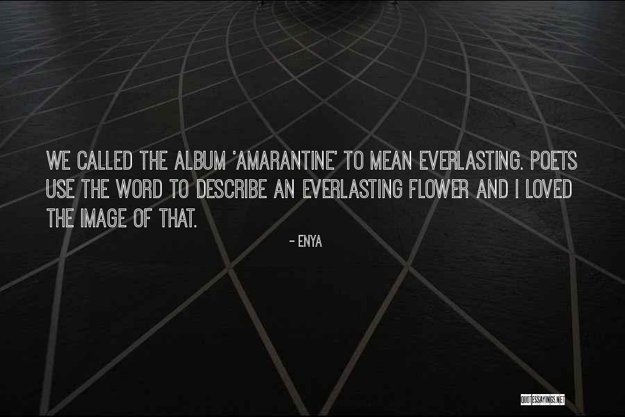 Techy Face Quotes By Enya Techy Face Quotes By Enya