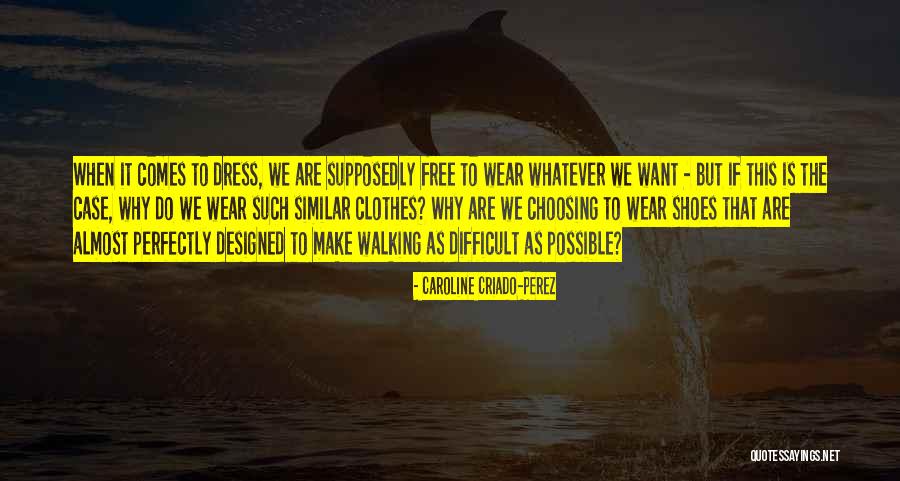 Tecidaria Quotes By Caroline Criado-Perez Tecidaria Quotes By Caroline Criado-Perez