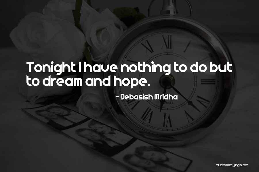 Tecidaria Quotes By Debasish Mridha Tecidaria Quotes By Debasish Mridha