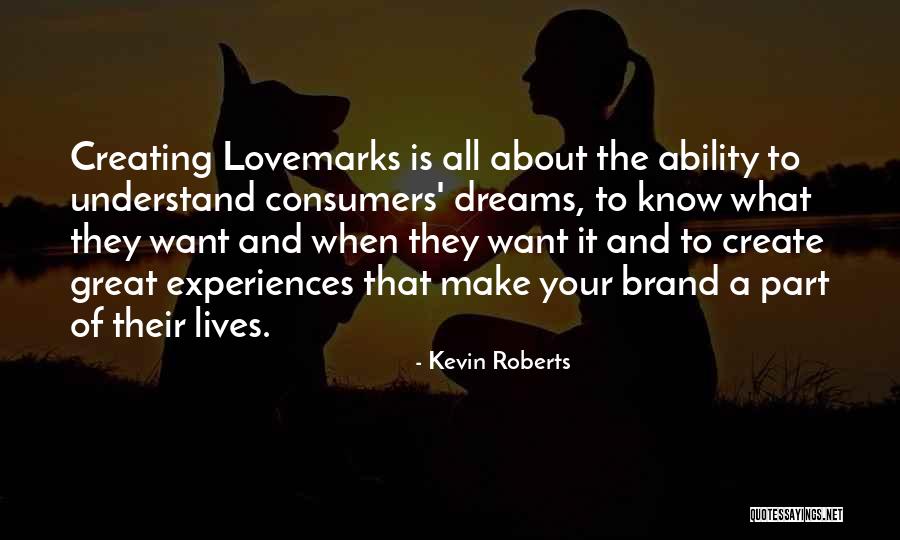 Tecnicas Grupales Quotes By Kevin Roberts Tecnicas Grupales Quotes By Kevin Roberts