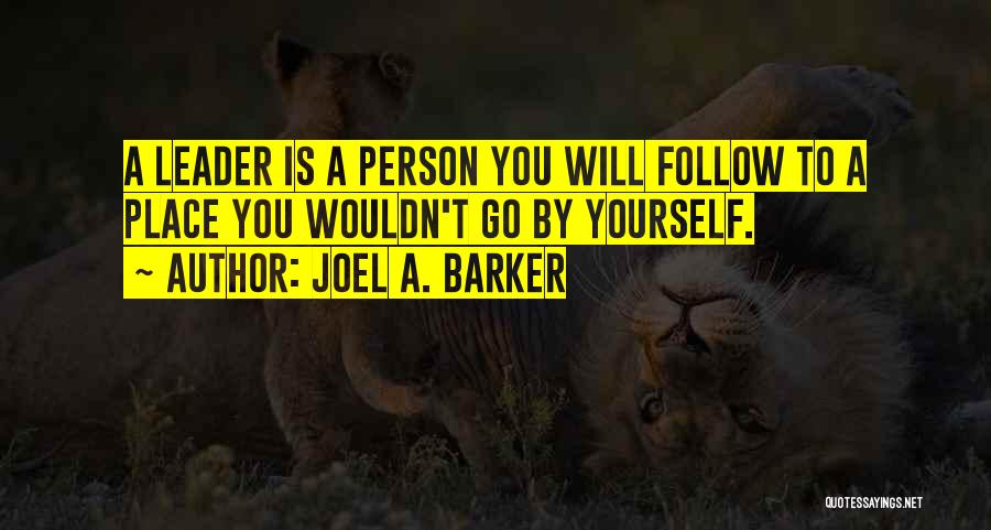 Tecnico Auxiliar Quotes By Joel A. Barker