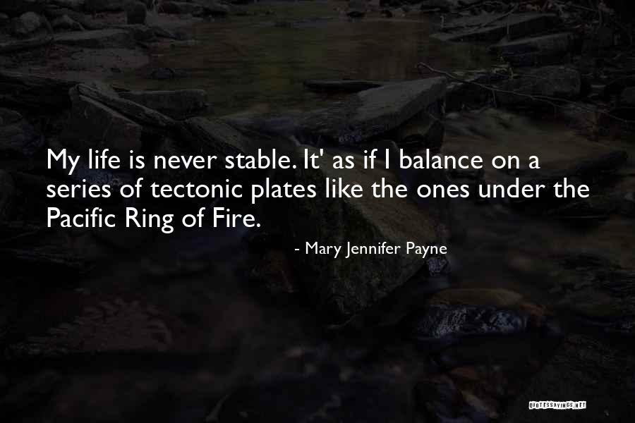 Tectonic Plates Quotes By Mary Jennifer Payne