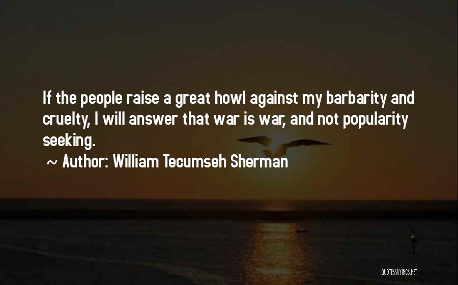 Tecumseh's Quotes By William Tecumseh Sherman