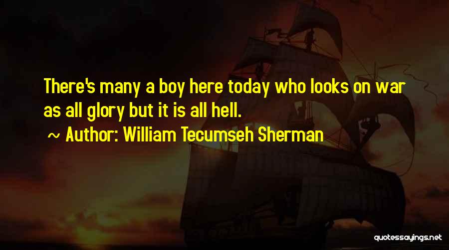 Tecumseh's Quotes By William Tecumseh Sherman