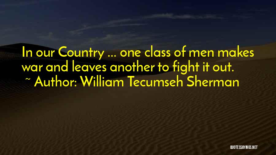 Tecumseh's Quotes By William Tecumseh Sherman