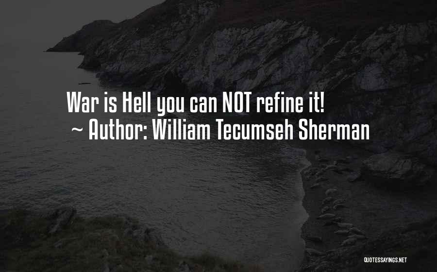 Tecumseh's Quotes By William Tecumseh Sherman