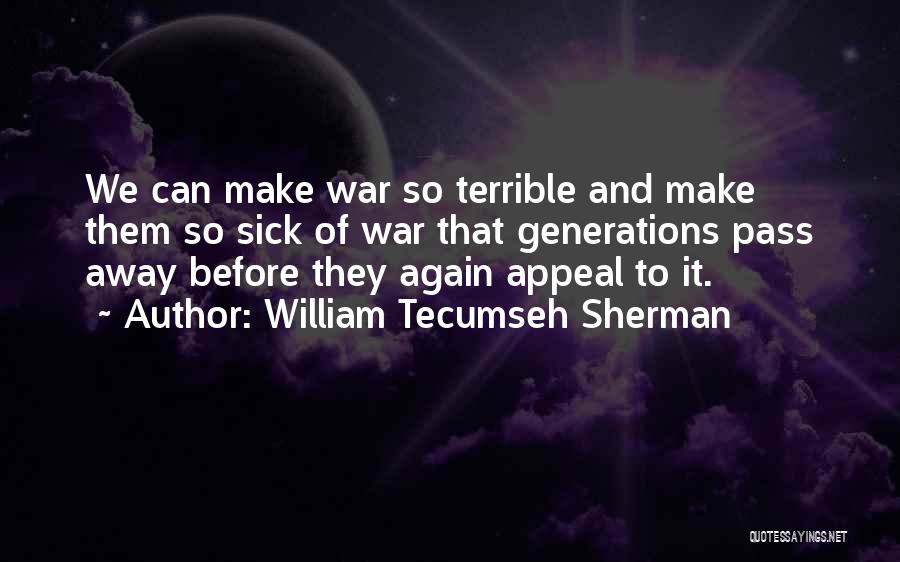 Tecumseh's Quotes By William Tecumseh Sherman