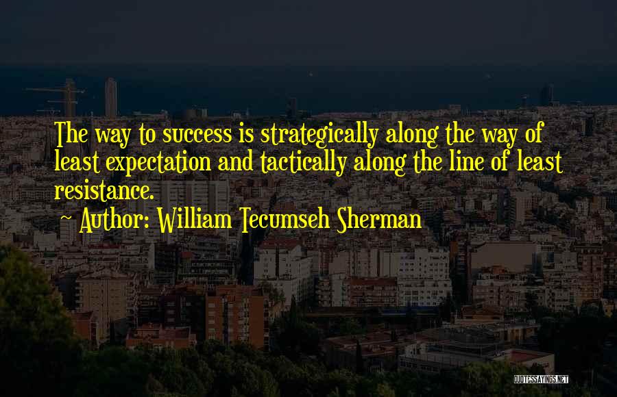 Tecumseh's Quotes By William Tecumseh Sherman