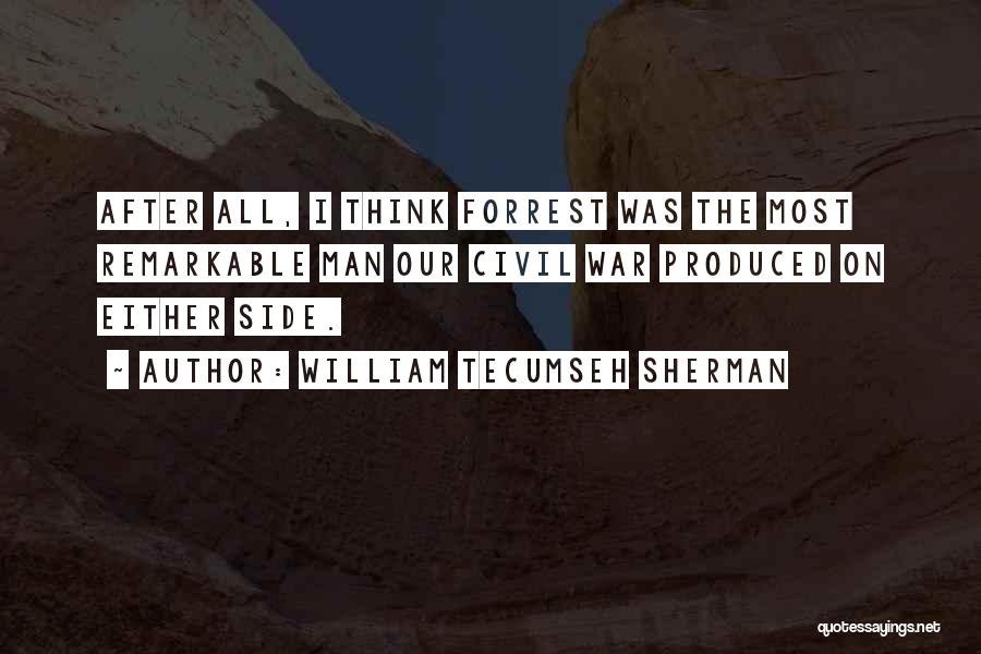 Tecumseh's Quotes By William Tecumseh Sherman