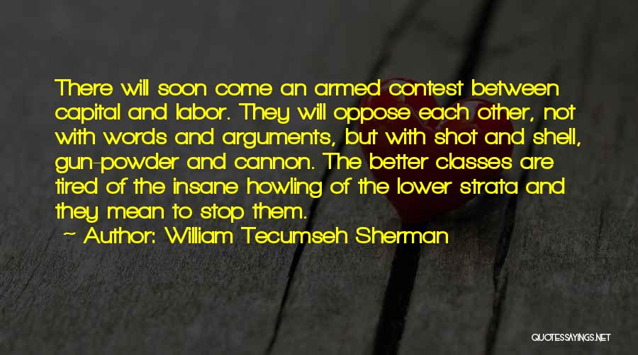 Tecumseh's Quotes By William Tecumseh Sherman