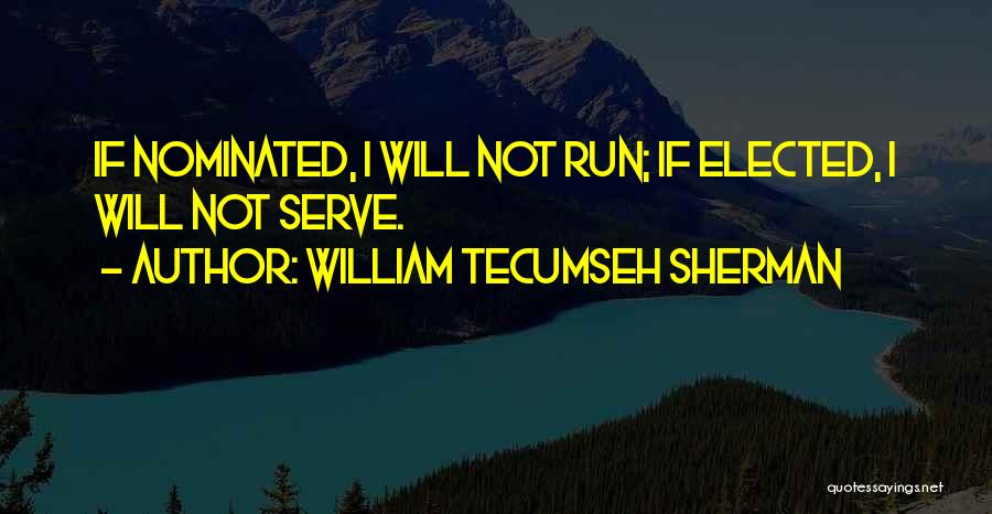 Tecumseh's Quotes By William Tecumseh Sherman