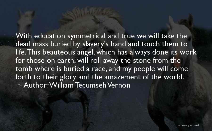 Tecumseh's Quotes By William Tecumseh Vernon