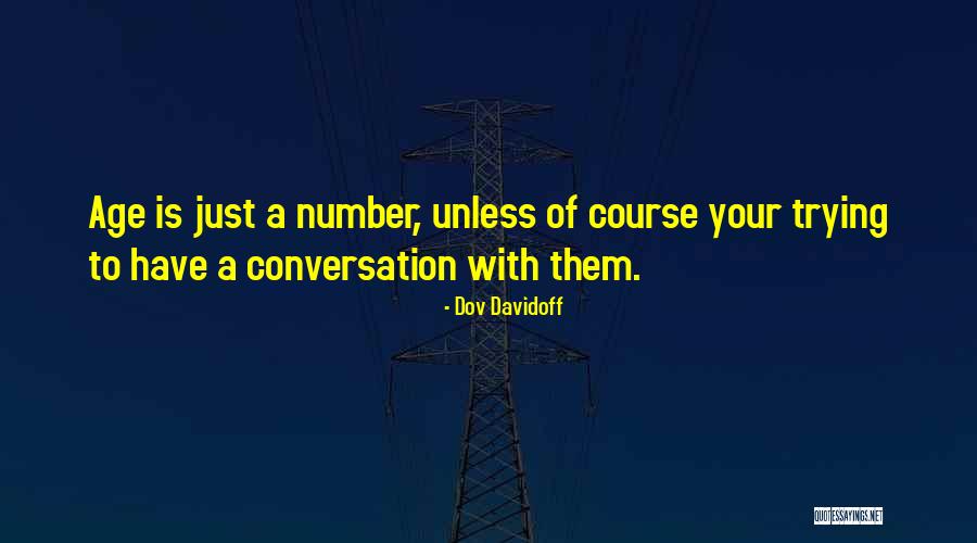 Tecwen Whittock Quotes By Dov Davidoff