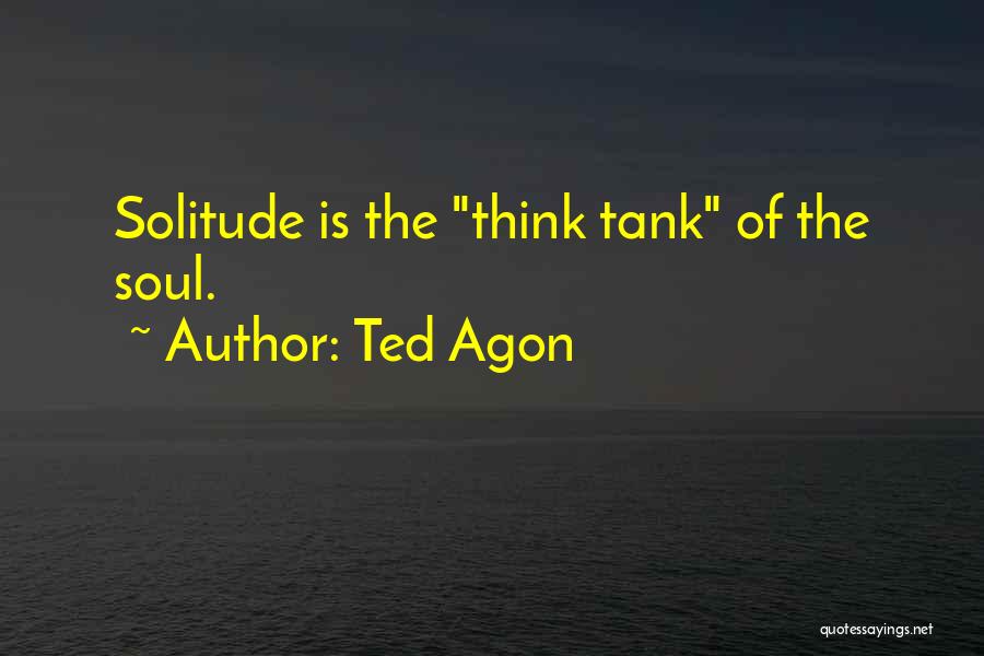 Ted Agon Quotes 1982302