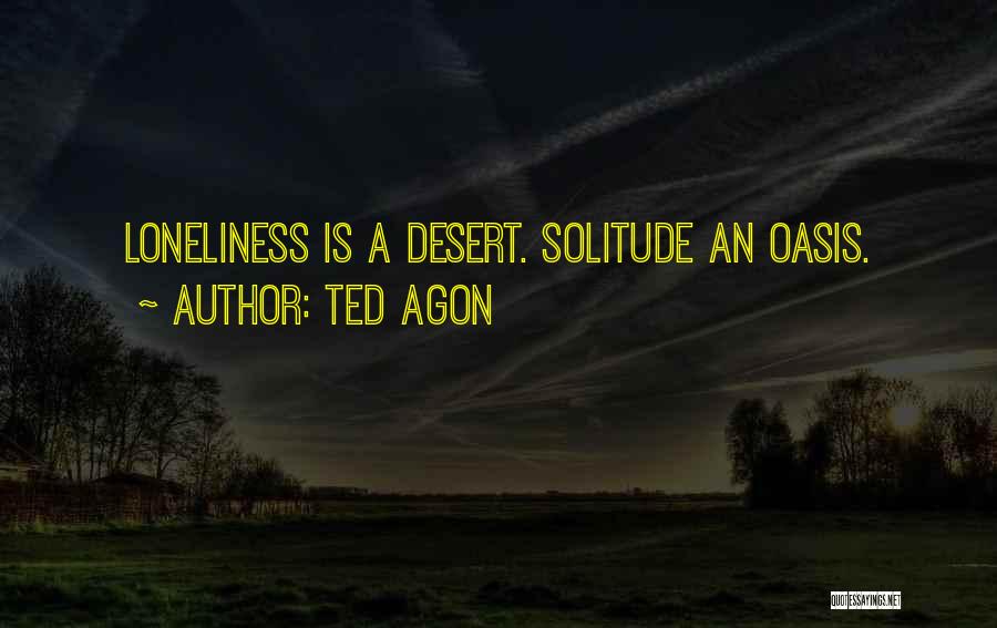 Ted Agon Quotes 2193124