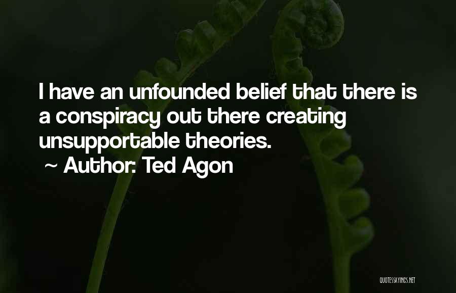Ted Agon Quotes 2228271