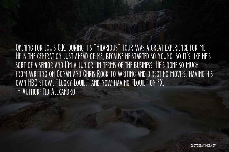 Ted Alexandro Quotes 1484804