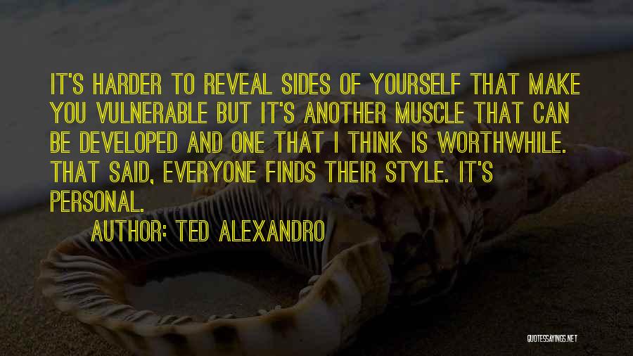 Ted Alexandro Quotes 148683