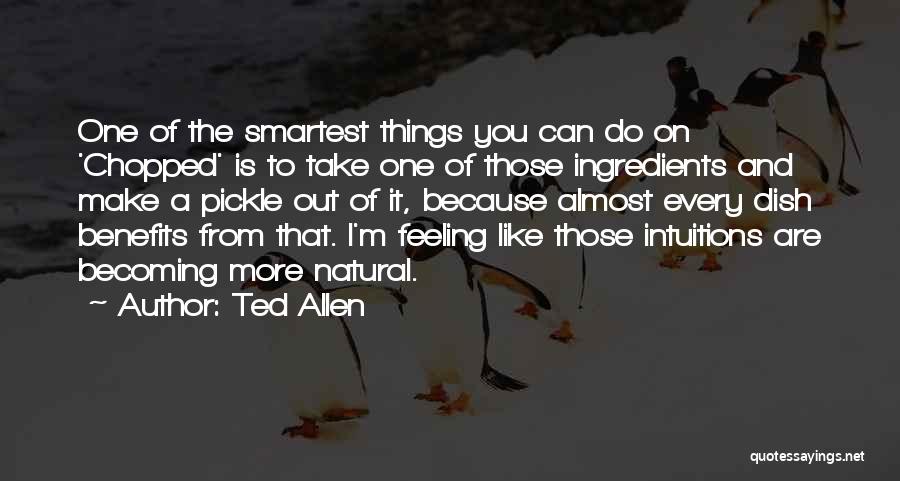 Ted Allen Quotes 1255293