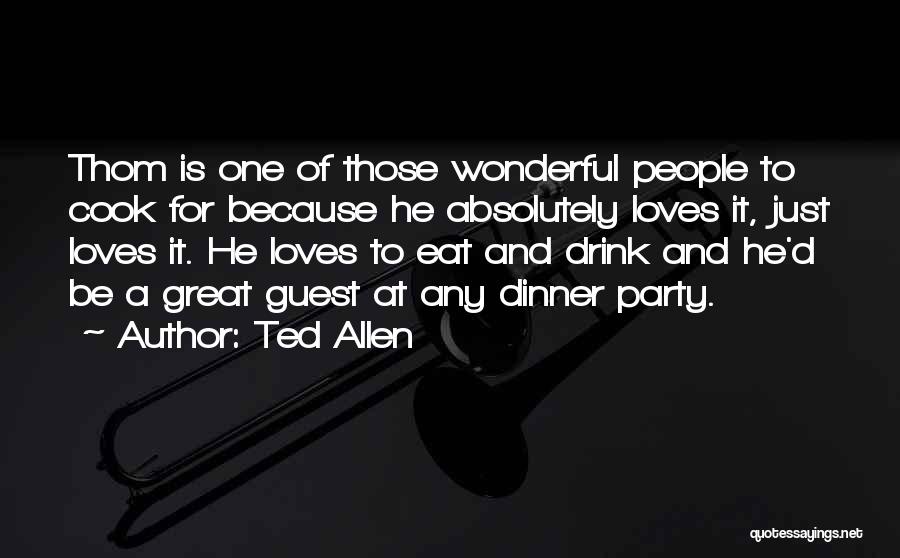 Ted Allen Quotes 1367211
