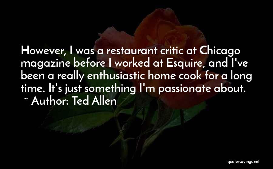 Ted Allen Quotes 309447
