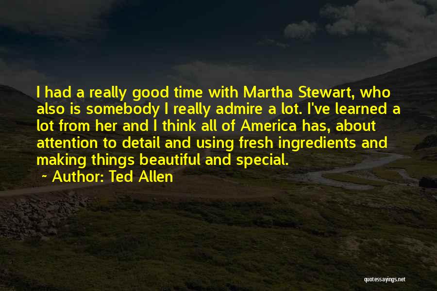 Ted Allen Quotes 842100
