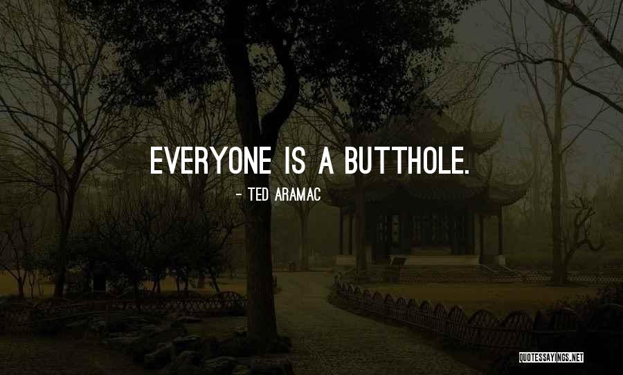 Ted Aramac Quotes 868208