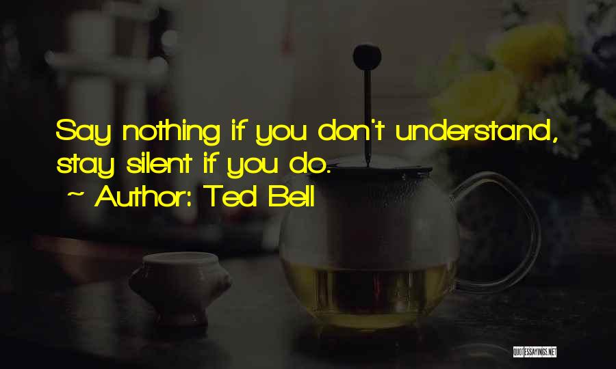 Ted Bell Quotes 1809494