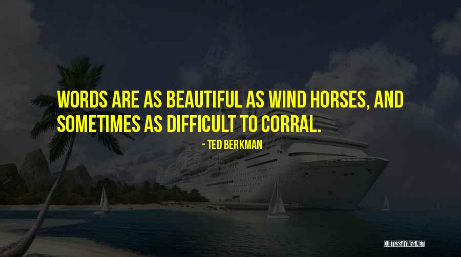 Ted Berkman Quotes 270407
