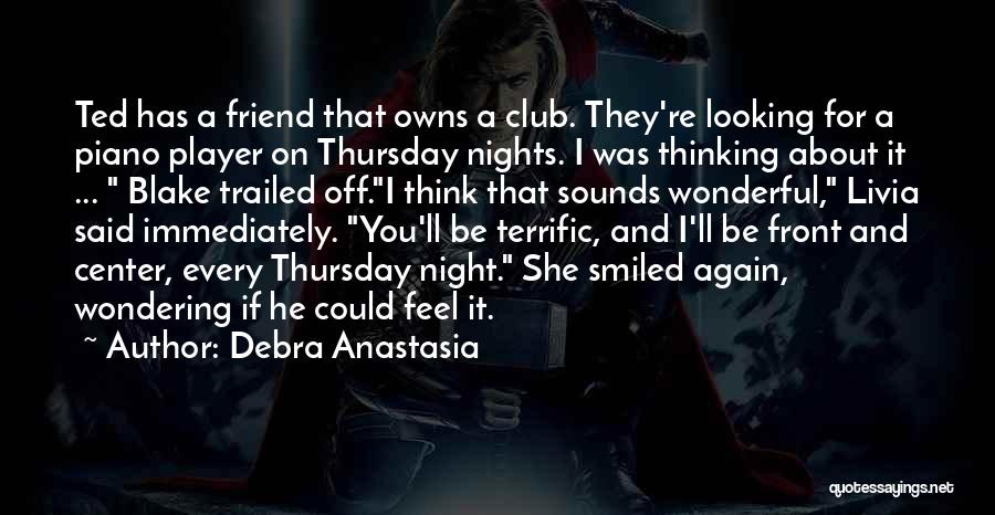 Ted Best Friend Quotes By Debra Anastasia