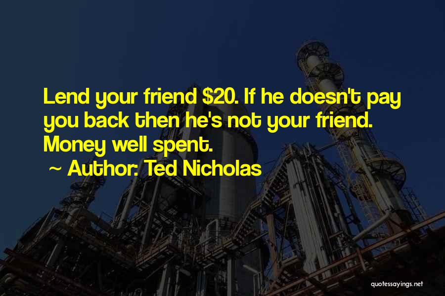 Ted Best Friend Quotes By Ted Nicholas